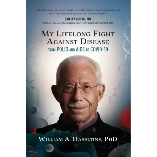 My Lifelong Fight Against Disease: From Polio and AIDS to COVID-19