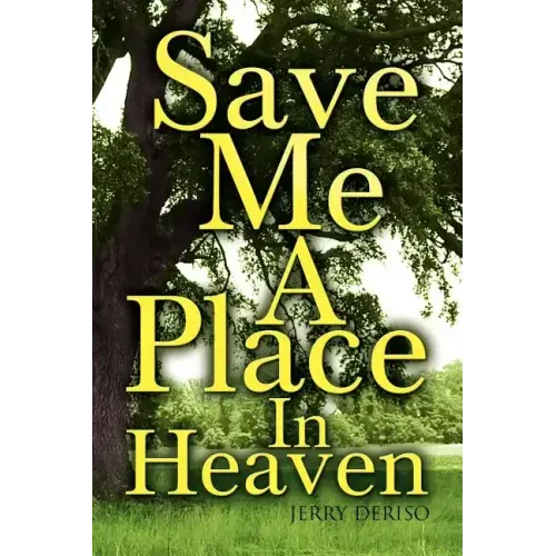 Save Me a Place in Heaven