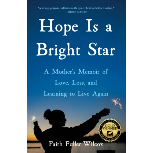 Hope Is a Bright Star: A Mother's Memoir of Love, Loss, and Learning to Live Again