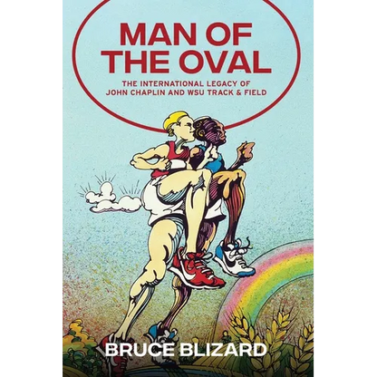 Man of the Oval: The International Legacy of John Chaplin and WSU Track & Field - Paperback
