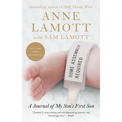 Some Assembly Required: A Journal of My Son's First Son - Paperback
