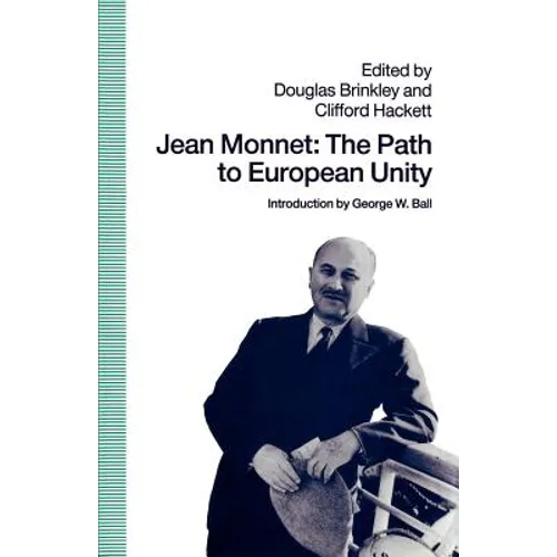 Jean Monnet: The Path to European Unity