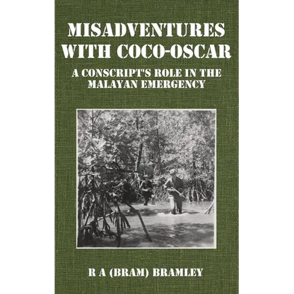 Misadventures with Coco-Oscar: A Conscript's Role in the Malayan Emergency - Paperback
