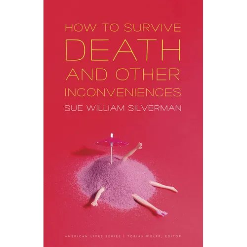 How to Survive Death and Other Inconveniences