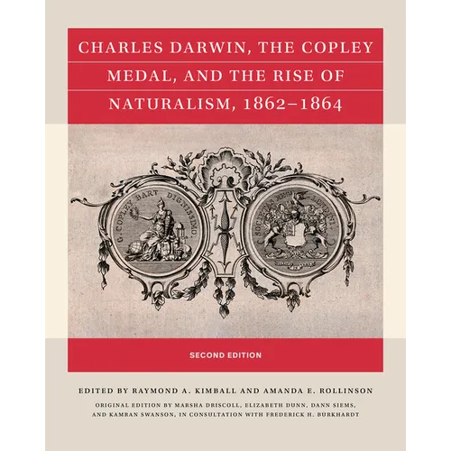 Charles Darwin, the Copley Medal, and the Rise of Naturalism, 1862-1864, Second Edition