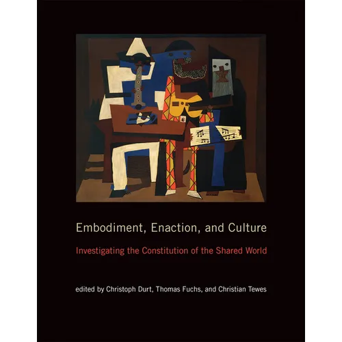 Embodiment, Enaction, and Culture: Investigating the Constitution of the Shared World