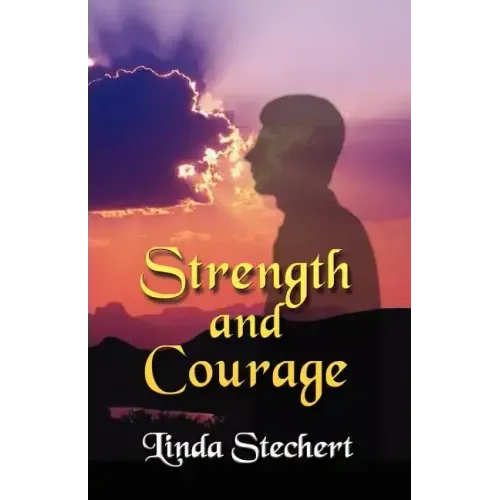 Strength and Courage