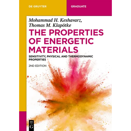 The Properties of Energetic Materials: Sensitivity, Physical and Thermodynamic Properties