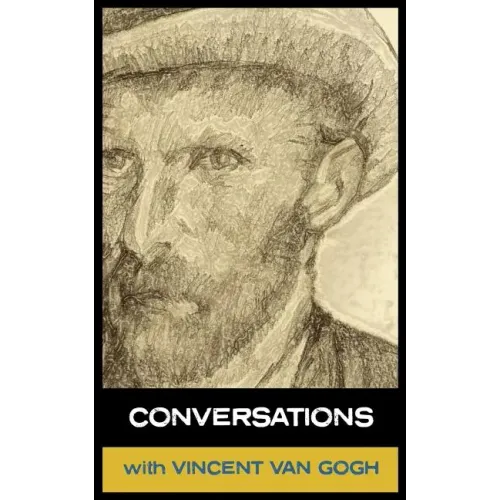 Conversations with Van Gogh