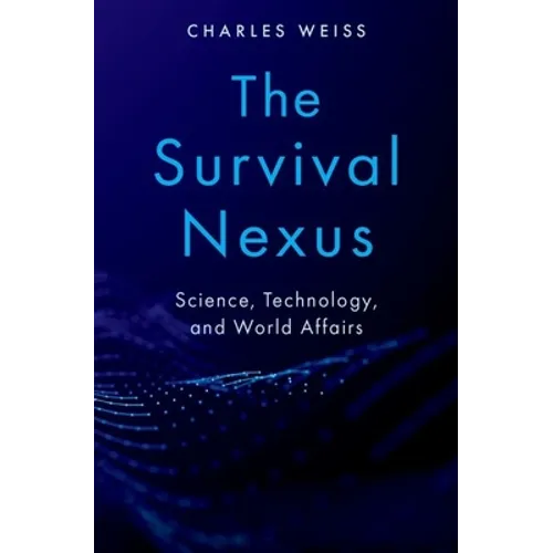 The Survival Nexus: Science, Technology, and World Affairs