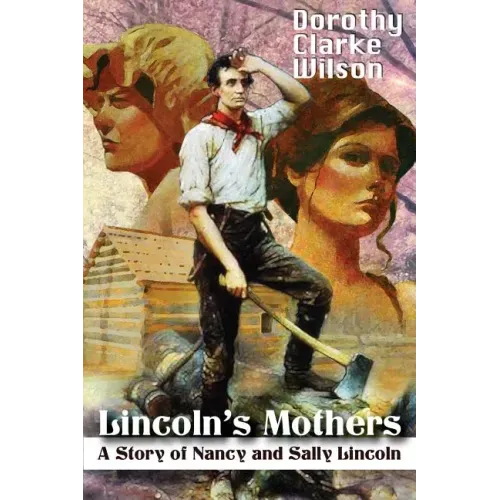 Lincoln's Mothers: A Story of Nancy and Sally Lincoln