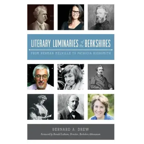 Literary Luminaries of the Berkshires: From Herman Melville to Patricia Highsmith