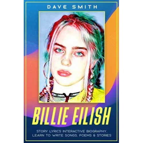 Billie Eilish: Story Lyrics Interactive Biography Learn how to write stories, songs and poems