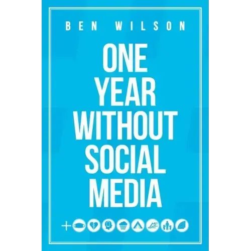One Year Without Social Media