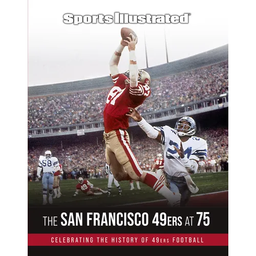 Sports Illustrated the San Francisco 49ers at 75
