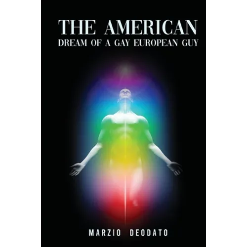 The American Dream of a Gay European Guy
