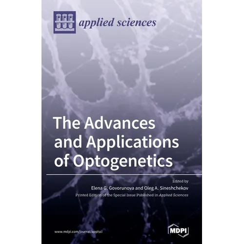 The Advances and Applications of Optogenetics