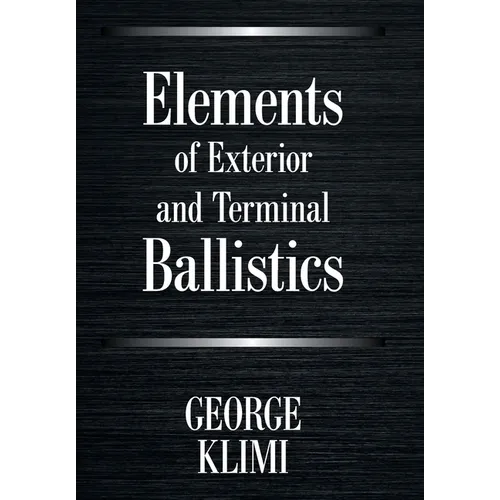 Elements of Exterior and Terminal Ballistics