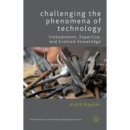 Challenging the Phenomena of Technology