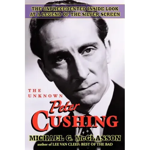 The Unknown Peter Cushing