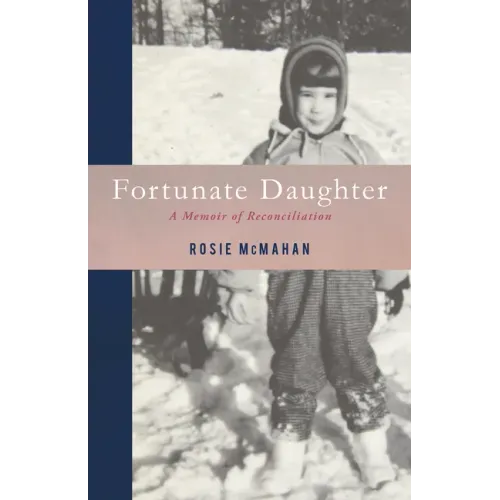 Fortunate Daughter: A Memoir of Reconciliation
