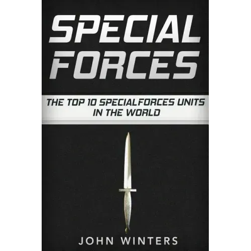 Special Forces: The Top 10 Special Forces Units In The World