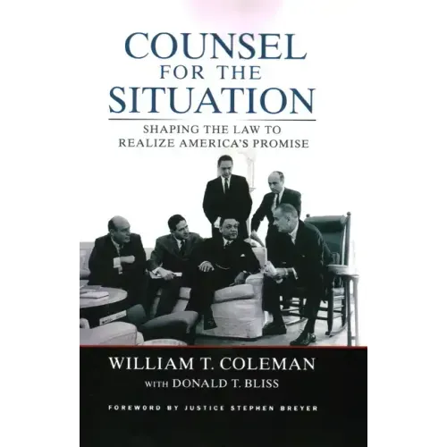 Counsel for the Situation: Shaping the Law to Realize America's Promise