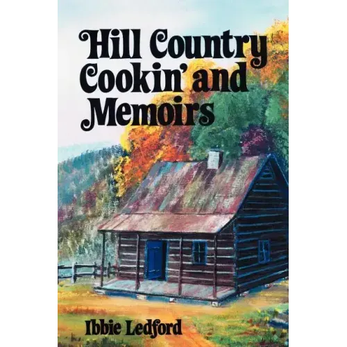 Hill Country Cookin' and Memoirs