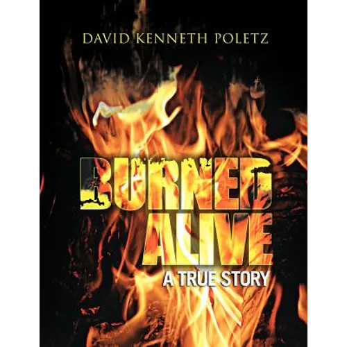 Burned Alive a True Story