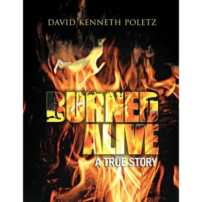Burned Alive a True Story
