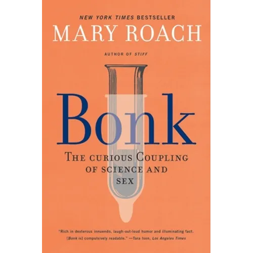 Bonk: The Curious Coupling of Science and Sex