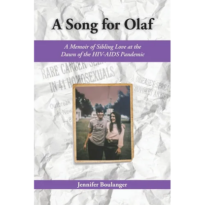 A Song for Olaf: A Memoir of Sibling Love at the Dawn of the HIV-AIDS Pandemic - Paperback