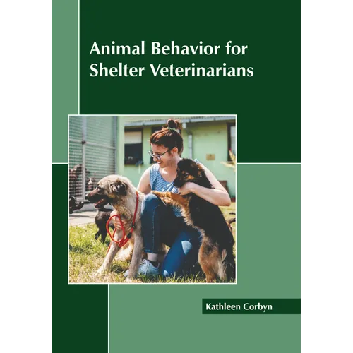 Animal Behavior for Shelter Veterinarians