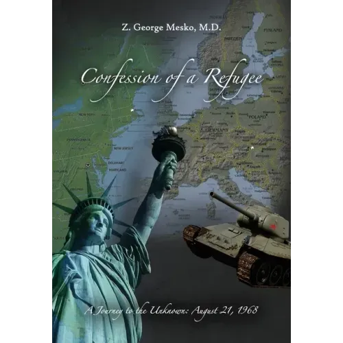 Confession of a Refugee: A Journey to the Unknown: August 21, 1968