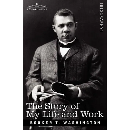 The Story of My Life and Work - Paperback