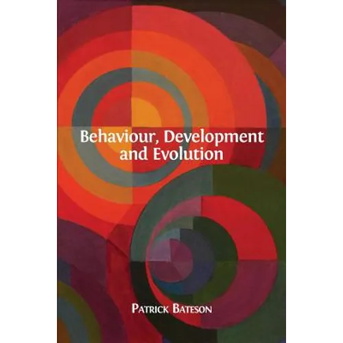 Behaviour, Development and Evolution
