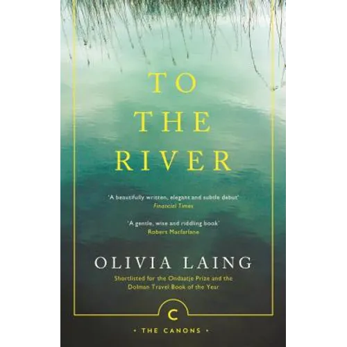 To the River: A Journey Beneath the Surface