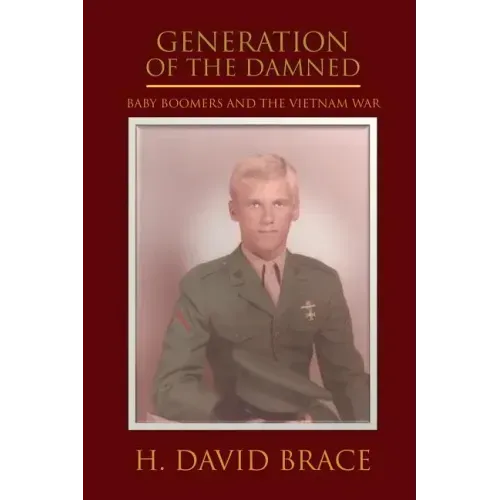 Generation of the Damned: Baby Boomers and the Vietnam War