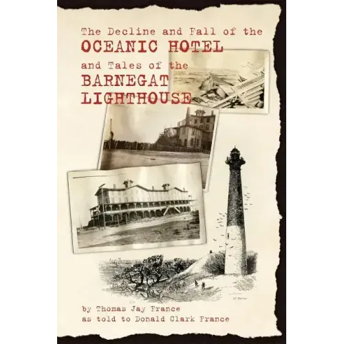 The Decline and Fall of the Oceanic Hotel and Tales of the Barnegat Lighthouse