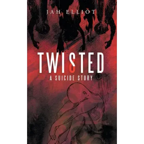 Twisted: A Suicide Story