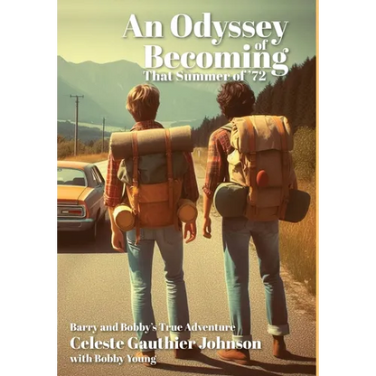An Odyssey of Becoming: That Summer Of '72 - Hardcover