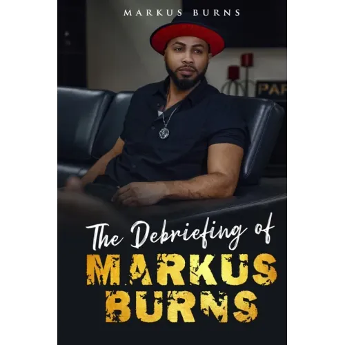 The Debriefing of Markus Burns