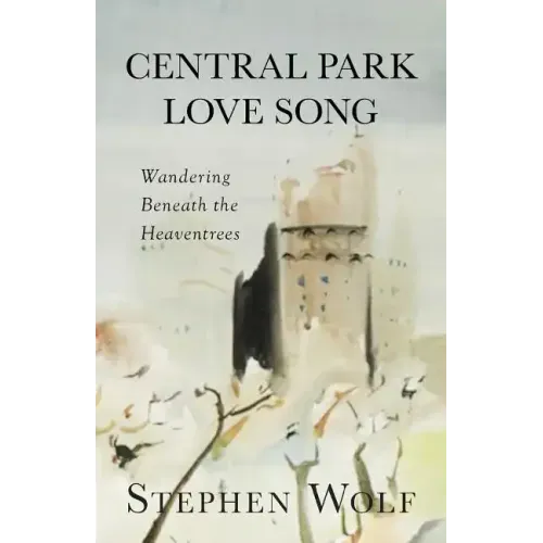 Central Park Love Song: Wandering Beneath the Heaventrees