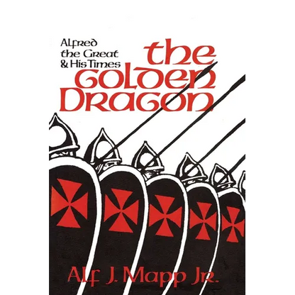 The Golden Dragon: Alfred the Great and His Times - Paperback