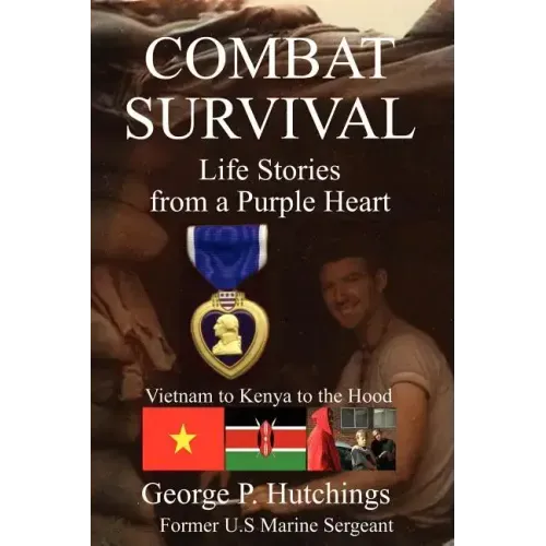 Combat Survival-Life Stories from a Purple Heart