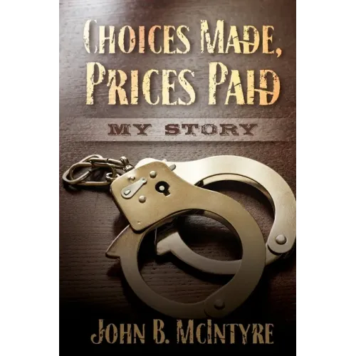 Choices Made, Prices Paid