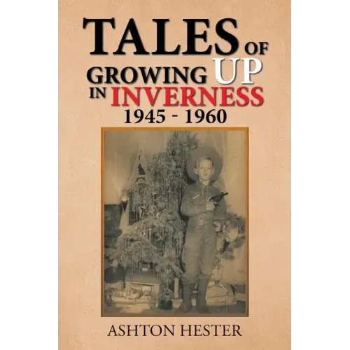 Tales of Growing up in Inverness 1945-1960