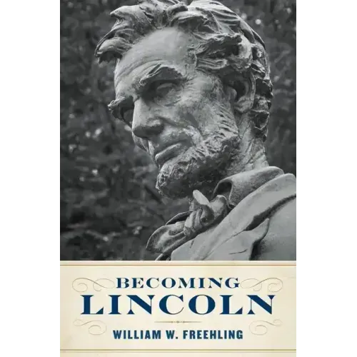 Becoming Lincoln