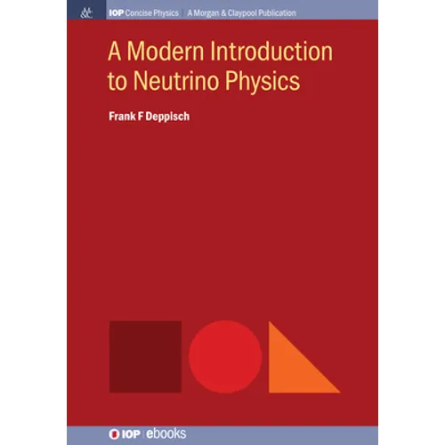 A Modern Introduction to Neutrino Physics