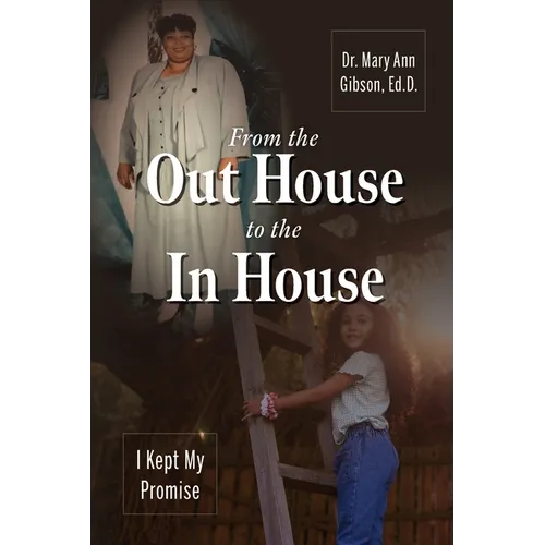 From the Out House to the In House: I Kept My Promise